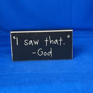 "I Saw That" - God Wood Block Sign - Funny Religious Decor - Farmhouse